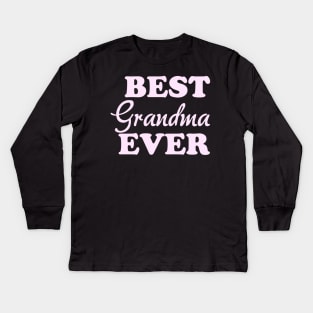 Best Grandma Ever, Grandma Gift, New Grandma Kids Long Sleeve T-Shirt